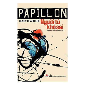 Papillon Người Tù Khổ Sai (Tái Bản)