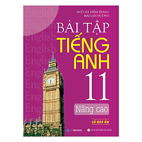 Bài Tập Tiếng Anh 11 Nâng Cao Có Đáp Án