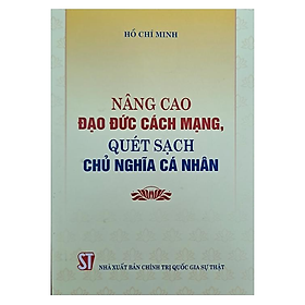 Sách Nâng cao đạo đức cách mạng, quét sạch chủ nghĩa cá nhân