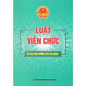 Luật Viên Chức Và Văn Bản Hướng Dẫn Thi Hành (DH)