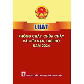 Luật Sách Luật phòng cháy, chữa cháy và cứu nạn, cứu hộ