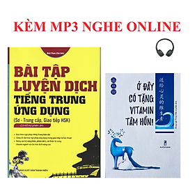 Sách-Combo: Bài tập luyện dịch tiếng Trung ứng dụng sơ trung cấp +Ở đây có tặng vitamin tâm hồn+KÈM MP3 NGHE ONLINE