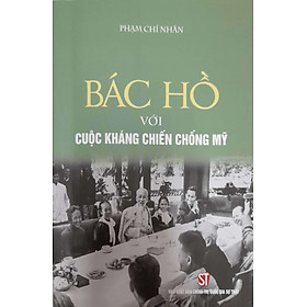 [Download Sách] Bác Hồ Với Cuộc Kháng Chiến Chống Mỹ