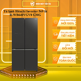 Tủ lạnh Hitachi Inverter 569 lít R-WB640VGV0-GMG - HÀNG CHÍNH HÃNG