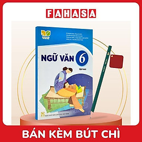 Sách Giáo Khoa Ngữ Văn 6 - Tập 2 (Kết Nối) (Chuẩn) - Kèm Bút Chì