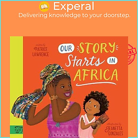 Sách - Our Story Starts in Africa by Patrice Lawrence,Jeanetta Gonzales (UK edition, hardcover)