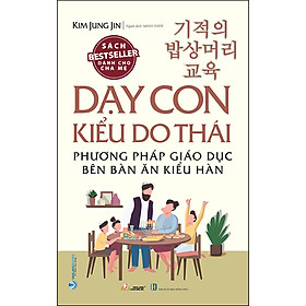 Download sách Dạy Con Kiểu Do Thái(Phương Pháp Giáo Dục Bên Bàn Ăn Kiểu Hàn)