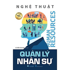 Sách - Nghệ Thuật Quản Lý Nhân Sự - Lê Tiến Thành - VanLangBooks