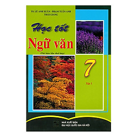Học Tốt Ngữ Văn 7 Tập 1