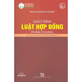 Giáo Trình Luật Hợp Đồng - Phần Chung (Dùng Cho Đào Tạo Sau Đại Học)