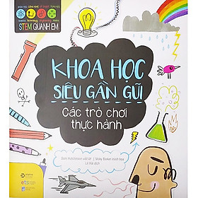 Sách Stem – Khoa Học Siêu Gần Gũi