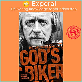 Sách - God's Biker - Motorcycles and Misfits by Sean Stillman (UK edition, hardcover)