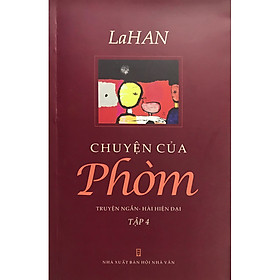 Chuyện Của Phòm 4 (Truyện Ngắn - Hài Hiện Đại)