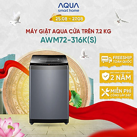 Máy giặt Aqua 7.2 kg AWM72-316K(S) - Bảo hành 2 năm - Hỗ trợ lắp đặt - Hàng chính hãng