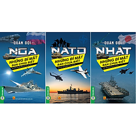 [Download Sách] Combo 3 cuốn Quân Đội Nga + Quân Đội Nhật + Nato: Những Bí Mật Bạn Chưa Biết