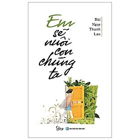 Sách - Em Sẽ Nuôi Con Chúng Ta