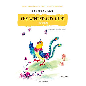 Ink-and-Wash Picture Books of Classic Chinese Stories: The Winter-Cry Bird