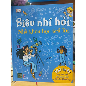 SIÊU NHÍ HỎI - NHÀ KHOA HỌC TRẢ LỜI