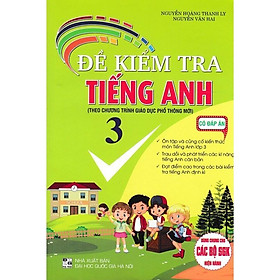 Sách - Đề Kiểm Tra Tiếng Anh Lớp 3 - Có Đáp Án - Biên Soạn Theo Chương Trình GDPT Mới - Hồng Ân