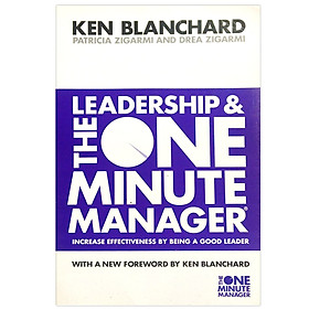 [Download Sách] Leadership And The One Minute Manager: Increase Effectiveness By Being A Good Leader (The One Minute Manager)