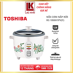 Nồi cơm nắp rời Toshiba RC-18MH1PV(F) 1.8 lít - Lòng nồi hợp kim nhôm chống dính - Hàng chính hãng, Bảo hành 12 tháng