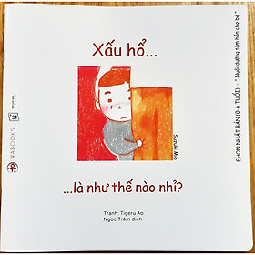 Sách Cho Bé Ehon Cảm Xúc - Xấu Hổ Là Như Thế Nào Nhỉ