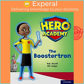 Sách - Hero Academy: Oxford Level 5, Green Book Band: The Boostertron by Bill Ledger (UK edition, paperback)
