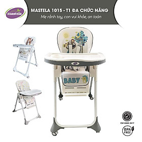 Ghế ngồi ăn dặm điều chỉnh độ cao, điều chỉnh ngả lưng có bánh xe Mastela 1015 cho bé 6 tháng đến 5 tuổi chuẩn ASTM Mỹ - tặng áo yếm ăn dặm chống nước