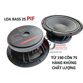 Mua LOA 25 PIF TỪ 190 CÔN 75 HÀNG KHỦNG - SIÊU MẠNH SIÊU LỰC - LOA BASS 25 - CỦ LOA RỜI - HÀNG NHẬP KHẨU