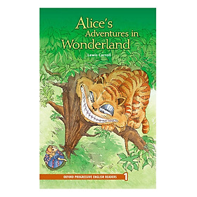 Oxford Progressive English Readers New Edition 1: Alice's Adventures in Wonderland