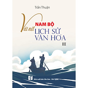 Hình ảnh sách Nam bộ vài nét lịch sử - văn hóa: tập 3