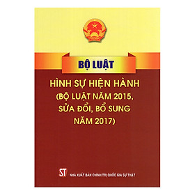 Nơi bán Bộ Luật Hình Sự Hiện Hành (Bộ Luật Năm 2015, Sửa Đổi, Bổ Sung Năm 2017) - Giá Từ -1đ