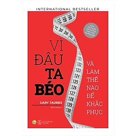 Download sách Vì Đâu Ta Béo - Và Làm Thế Nào Để Khắc Phục