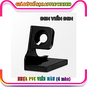 Mua Giá đỡ chân đế sạc dành cho Apple Watch Series 7 nhựa PVC viền màu - nhiều màu