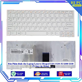 Bàn Phím dành cho Laptop Lenovo Ideapad S10-3 S10-3S S100 S110 (Trắng cáp thẳng) - Hàng Nhập Khẩu