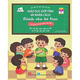 Sách Giáo Dục Giới Tính Và Nhân Cách Dành Cho Bé Trai - 5 - 12 Tuổi - Bộ 4 Cuốn + Lẻ