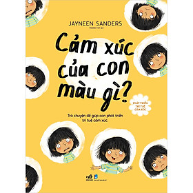Hình ảnh sách Phát Triển Trí Tuệ Cảm Xúc- Cảm Xúc Của Con Màu Gì?