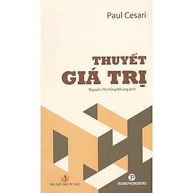 Hình ảnh THUYẾT GIÁ TRỊ – Paul Cesari – Trường Phương Books – NXB Tri Thức