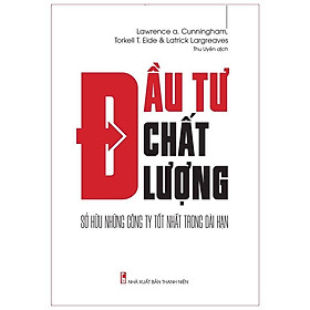 Hình ảnh Sách: Đầu Tư Chất Lượng - Sở hữu những công ty tốt nhất trong dài hạn - TSKD