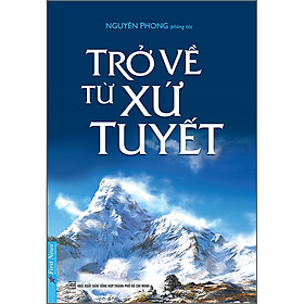 Hình ảnh Sách Trở Về Từ Xứ Tuyết (Tái Bản 2019) - Nguyên Phong