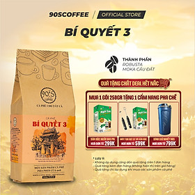 Cà Phê Nguyên Chất Rang Mộc - Gu Đậm Đà Hậu Ngọt Thơm Lâu (Bí Quyết 3) | 90S COFFEE