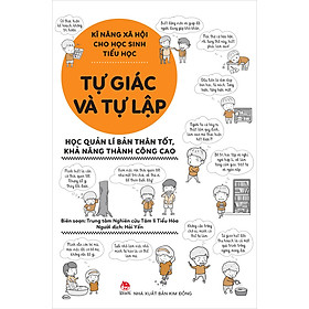 Sách Kĩ Năng Xã Hội Cho Học Sinh Tiểu Học - Tự Giác Và Tự Lập