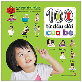 100 Từ Đầu Đời Của Bé: Gia Đình Yêu Thương (Tái Bản 2023)
