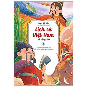 Lịch sử việt nam kể bằng thơ - tập 3: từ khởi nghĩa lam sơn đến khi có quốc hiệu việt nam