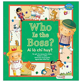 Playtime In English Level 1: Who Is The Boss? - Ai Là Chỉ Huy? (Song Ngữ Anh - Việt)