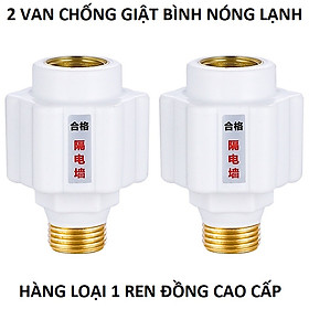 Bộ 2 van chống rò điện , Van chống giật bình nóng lạnh loại tốt hàng chất lượng cao