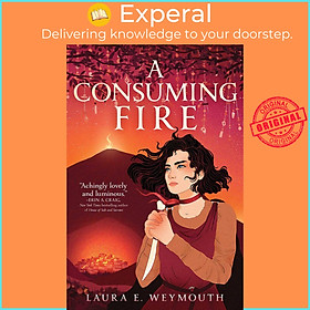 Sách - A Consuming Fire by Laura E. Weymouth (UK edition, paperback)