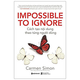 Cách Tạo Nội Dung , Thao Túng Người Dùng (IMPOSSIBLE TO IGNORE)