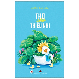 Thơ Cho Thiếu Nhi (Tái Bản 2024)