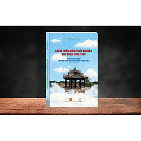 Ảnh bìa KHÂM THIÊN GIÁM TRIỀU NGUYỄN GIAI ĐOẠN 1802-1883